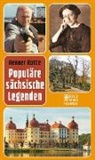 Henner Kotte - Populäre sächsische Legenden