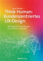 John Whalen - Think Human: Kundenzentriertes UX-Design