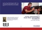 Amrik Singh - Trauma: Understanding of Abuse, Stress, and Cognitive Development