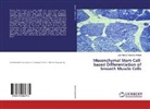 Luis Manuel Fonseca Amaral - Mesenchymal Stem Cell-based Differentiation of Smooth Muscle Cells