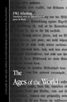 F. W. J. Schelling, Jason M. Wirth - The Ages of the World