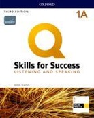 Jaimie Scanlon - Q: Skills for Success: Level 1: Listening and Speaking Split Student Book A with iQ Online Practice
