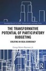 George Robert Bateman, Jr. Bateman, George Bateman Jr, George (University of Missouri - Kansa Bateman Jr, George Robert Bateman Jr, George Robert (University of Missouri Bateman Jr... - Transformative Potential of Participatory Budgeting
