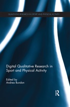 Andrea Bundon, Andrea (University of British Columbia Bundon, Andrea Bundon - Digital Qualitative Research in Sport and Physical Activity