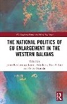 James (Lse Ker-Lindsay, James Armakolas Ker-Lindsay, Ioannis Armakolas, Rosa Balfour, James Ker-Lindsay, Ker-Lindsay James... - National Politics of Eu Enlargement in the Western Balkans