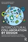 Denielle Emans, Denielle J Emans, Denielle J. Emans, Kelly Murdoch-Kitt, Kelly M Murdoch-Kitt, Kelly M. Murdoch-Kitt... - Intercultural Collaboration By Design