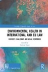 Stefania Negri, Stefania Negri, Negri Stefania - Environmental Health in International and Eu Law