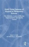 Alison G Clark, Alison G. Clark, Alison G. (Clark County School District Clark, Katherine A Dockweiler, Katherine A. Dockweiler, Alison G. Clark... - Multi-Tiered Systems of Support in Elementary Schools