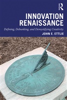 John E. Ettlie, Ettlie John E. - Innovation Renaissance