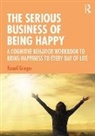 Russell Grieger, Russell (University of Virginia Grieger, Grieger Russell - Serious Business of Being Happy
