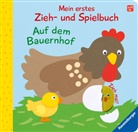 Sandra Grimm, Monika Neubacher-Fesser, Monika Neubacher-Fesser - Mein erstes Zieh- und Spielbuch: Auf dem Bauernhof