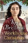 Kay Brellend, Brellend Kay - A Workhouse Christmas