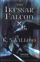 K S Villoso, K. S. Villoso - The Ikessar Falcon