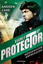 Christian Dreller, Andrew Lane - Secret Protector: Mörderische Erpressung