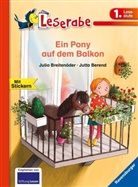Jutta Berend, Julia Breitenöder, Jutta Berend - Ein Pony auf dem Balkon - Leserabe 1. Klasse - Erstlesebuch für Kinder ab 6 Jahren