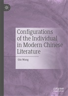 Qin Wang - Configurations of the Individual in Modern Chinese Literature