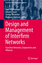 Gérar Cliquet, Gérard Cliquet, George Hendrikse, George Hendrikse et al, Marijana Sreckovic, Marijana Srećković... - Design and Management of Interfirm Networks