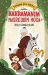 Irfan Gürkan celebi - Kahramanim Nasreddin Hoca