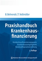 Behrend Behrends, Behrend (RA Dr. Behrends, Behrend (RA Dr.) Behrends, Thomas Vollmöller, Thomas (Dr. Vollmöller, Behrend Behrends... - Praxishandbuch Krankenhausfinanzierung