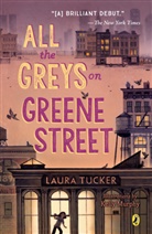 Laura Tucker, Kelly Murphy - All the Greys on Greene Street