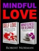 Robert Norman, Norman Robert - Self Love, Mindfulness for Beginners