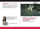 Yina Bonilla Euse, Yina M Bonilla Euse, Yina M. Bonilla Euse, Edwin A Herrera S, Edwin A. Herrera S. - Trujillo: memorias de una masacre en la impunidad