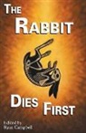 Sera Kane, Nidhi Singh, Ryan Campbell - The Rabbit Dies First