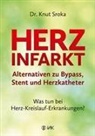 Knut Sroka, Knut (Dr.) Sroka - Herzinfarkt - Alternativen zu Bypass, Stent und Herzkatheter