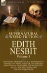 Edith Nesbit - The Collected Supernatural and Weird Fiction of Edith Nesbit