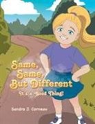 Sandra J. Corneau - Same, Same but Different