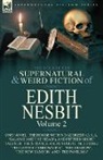 Edith Nesbit - The Collected Supernatural and Weird Fiction of Edith Nesbit