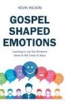 Kevin Wilson - Gospel Shaped Emotions