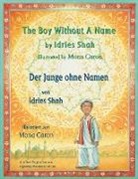 Idries Shah, Mona Caron - The Boy without a Name -- Der Junge ohne Namen