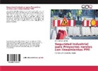 Abel Barrera Hurtado - Seguridad Industrial para Proyectos rurales con lineamientos PMI