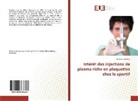 Caroline Lecointe - Intérêt des injections de plasma riche en plaquettes chez le sportif