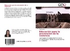 Karla Tejada - Educación para la prevención de la violencia