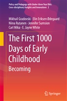 Mikhai Gradovski, Mikhail Gradovski, Carl Mika, Elin Erikse Ødegaard, Elin Eriksen Ødegaard, Rutanen... - The First 1000 Days of Early Childhood