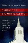 Darren Kidd Dochuk, Darren Dochuk, Thomas S. Kidd, Kurt W. Peterson - American Evangelicalism