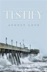 August Love - Testify