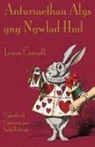 Lewis Carroll - Anturiaethau Alys yng Ngwlad Hud