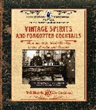 Ted Haigh, Haigh Ted - Vintage Spirits and Forgotten Cocktails: Prohibition Centennial Edition