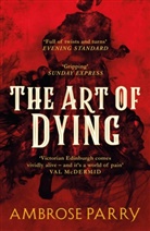 Ambrose Parry - The Art of Dying