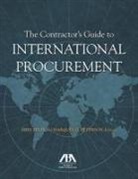 Erin Felix, Marquest O. Petersen - The Contractor's Guide to International Procurement