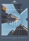 Kerry L. Kester, Robert Pratt, Thomas Rosenberg - The Effective Use of Forensic Experts in Construction Litigation