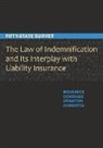 Insurance Coverage Litigation Committee, American Bar Asso Section of Litigation, American Bar Association Section of Litigation - The Law of Indemnification and Its Interplay with Liability Insurance