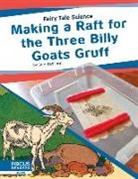 Gagliardi, Sue Gagliardi - Making a Raft for the Three Billy Goats Gruff