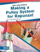 Bethea Brooks, Nikole Brooks Bethea - Making a Pulley System for Rapunzel