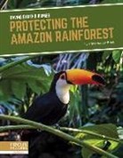 Brink Vonder, Tracy Vonder Brink - Protecting the Amazon Rainforest