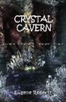 Eugene Roberts - Crystal Cavern: Book Two of Eugene Roberts Ringmaster Chronicles