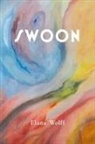 Elana Wolff - Swoon